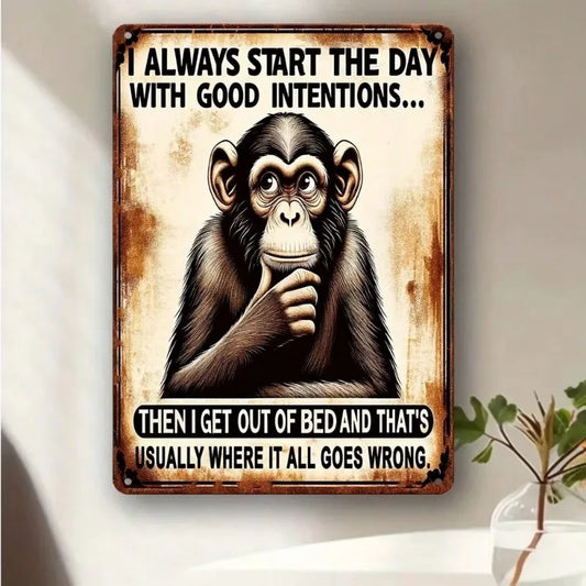 "I Always Start the Day" Funny Sarcastic Metal Garage Sign